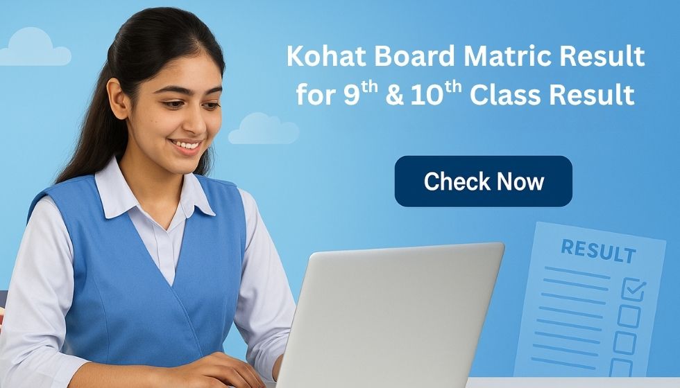 BISE Kohat Board Matric for Class 9th & 10th Result 2025