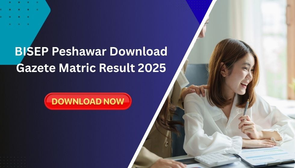 Peshawar Board Gazette 2025 for 9th & 10th Class – Download SSC Result PDF Now