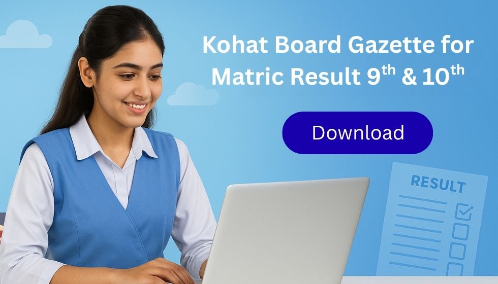 Kohat Board Gazette for Matric Result 9th & 10th