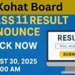 BISE Kohat 11th Class Result 2025 Announce Today – Check 1st Year Result Online