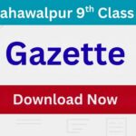 Bahawalpur Board SSC Part 1 (9th Class) Gazette 2025 in PDF Download