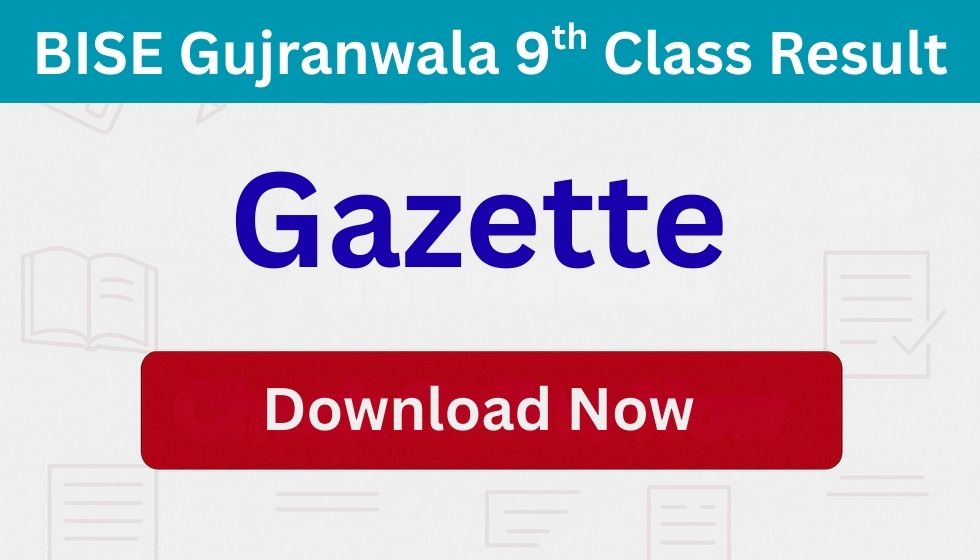 Gujranwala Board SSC Part 1 Gazette 2025 PDF Download – 9th Class Result